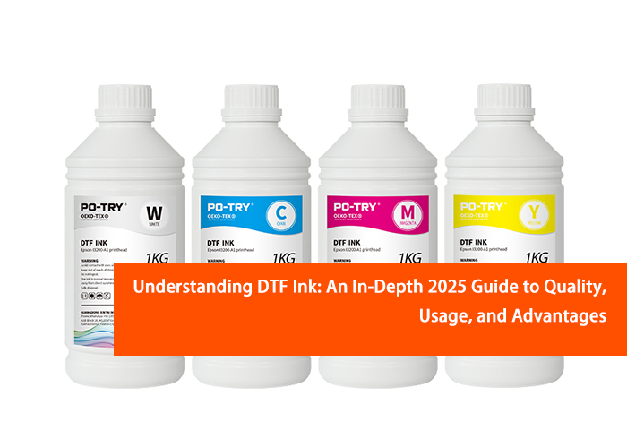 Understanding DTF Ink: An In-Depth 2025 Guide to Quality, Usage, and Advantages